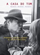 A Casa Do Tom: Mundo, Monde, Mondo