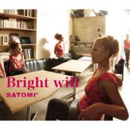 SATOMI'/Bright Will