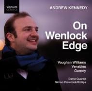 ヴォーン・ウィリアムズ（1872-1958）/On Wenlock Edge： A. kennedy(T) Dante Q S. c-phillips(P) +gurney Venables