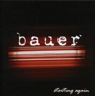 Bauer/Starting Again