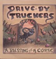 Drive By Truckers/Blessing  Curse