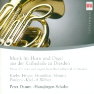 Horn Classical/Music For Horn  Organ From Cathedral Of Dresden Damm(Hr) Scholze(Org)