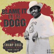 Various/Blame It On The Dogg The Swamp Dogg Anthology 1968-1978