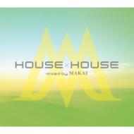 House*house Mixed By Makai