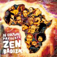 Ig Culture Presents Zen Badizm