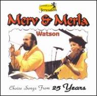 Merv  Merla Watson/Choice Songs From 25 Years