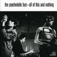 Psychedelic Furs/All Of This  Nothing