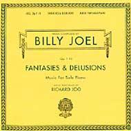 Billy Joel / Richard Joo/Fantasies  Delusions Music For Solo Piano