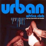 Various/Urban Africa Club： Hip Hop Dancehall And Kwaito