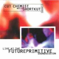 Cut Chemist / Shortkut/Live At The Future Primitive Soundsession