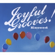 Joyful Grooves!: Excide