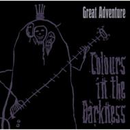 Great Adventure/Colours In The Darkness