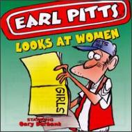 Earl Pitts/Looks At Women