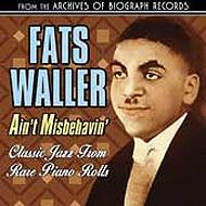 Fats Waller/Ain't Misbehavin' Classic Jazz From Rare Radio Piano Rolls