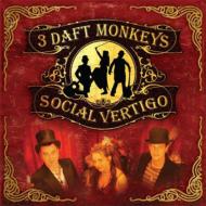 3 Daft Monkeys/Social Vertigo