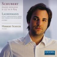 シューベルト（1797-1828）/Piano Sonata.4 18： Schuch +lachenmann