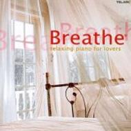 コンピレーション/Breathe-relaxing Piano For Lovers： V / A