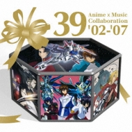 39 Anime×Music Collaboration '02-'07 | HMVu0026BOOKS online - SMCL-141/3