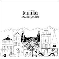 Noumi Yoshie/Familia