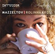 Mazzeltov / Rolinha Kross/Amsterdam