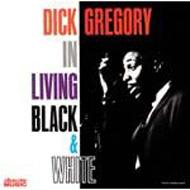 Dick Gregory/In Living Black  White