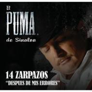 Puma De Sinaloa/14 Zarpazos Despues De Mis Errores
