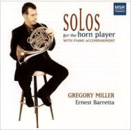 Horn Classical/Solos For The Horn Player Gregory Miller