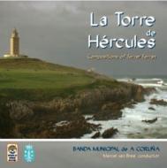 La Torre De Hercules: Banda Municipal De A Coruna