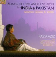 Razia Aziz/Songs Of Love ＆ Devotion From India ＆ Pakistan