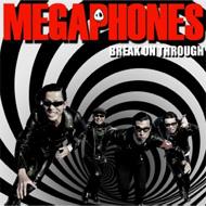 Megaphones/Break On Though