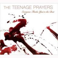 Teenage Prayers/Everyone Thinks You're The Best