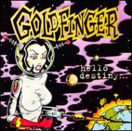 Goldfinger/Hello Distiny
