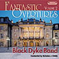 Fantastic Overtures Vol.2: Black Dyke Band
