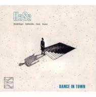 H2s2 (Hendriksen / Hellmuller / Stulz / Siser)/Dance In Town