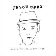 Jason Mraz/We Sing We Dance We Steal Things