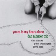 Dan Nimmer/Yours Is My Heart Alone