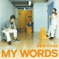 Hi-timez/My Words