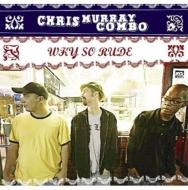 Chris Murray/Why So Rude