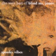 Blind Mr Jones/Spooky Vibes The Best Of