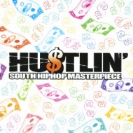 Hustlin': South Hiphop Master Piece