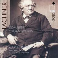 ラハナー、フランツ（1803-1890）/Comp. organ Works： Innig
