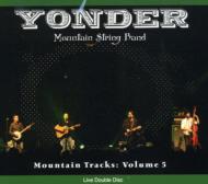 Yonder Mountain String Band/Mountain Tracks Vol.5