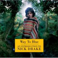 Way To Blue .An Introduction To Nick Drake
