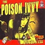 Poison Ivvy/Out For A Kill