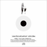 Extra Blue Fuck`in Shit Man