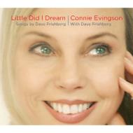 Connie Evingson/Little Did I Dream