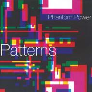 Phantom Power/Patterns (Ltd)