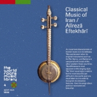 Classical Music Of Iran/Alireza Eftekhari