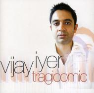 Vijay Iyer/Tragicomic