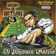 Dj Payback Garcia/Hecho En Aztlan Vol.3